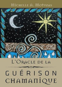 Oracle de la guérison chamanique