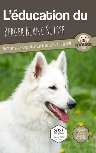 L'éducation du berger blanc suisse