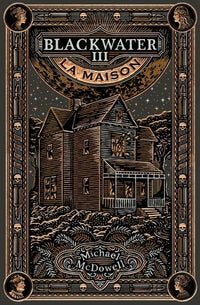 Blackwater 3 - La Maison