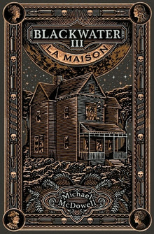 Blackwater 3 - La Maison