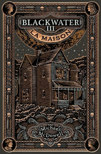 Blackwater 3 - La Maison