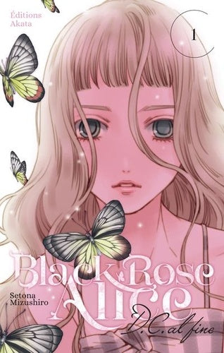 Black Rose Alice D.C. Al Fine - Tome 1