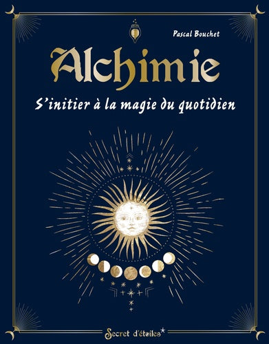 Alchimie, s'initier à la magie du quotidien