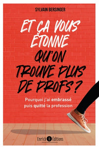 Et ça vous étonne qu'on ne trouve plus de profs ?