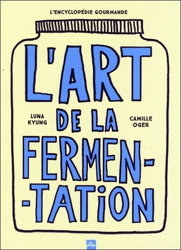 L'art de la fermentation
