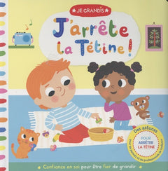 Je grandis - J'arrête la tétine !