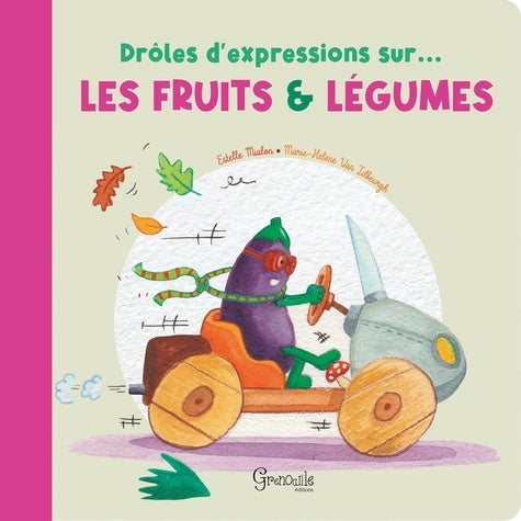 Drôles d'expressions sur les fruits et légumes