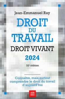 Droit du travail, Droit vivant 2024