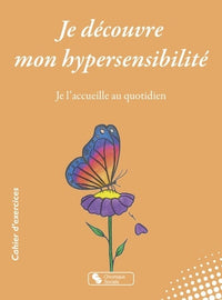 Je découvre mon hypersensibilité
