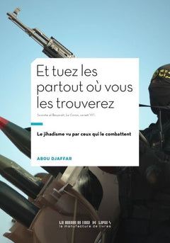"Et tuez-les partout où vous les trouverez"