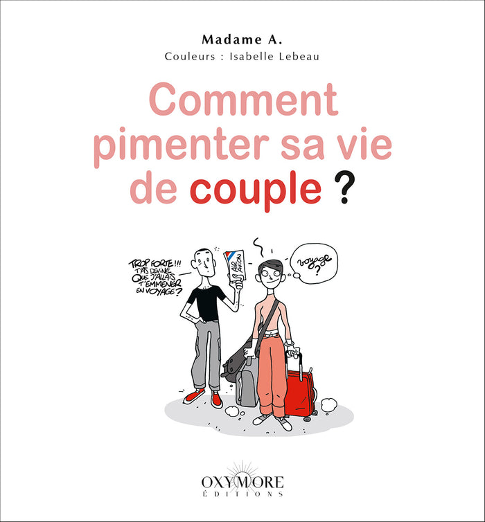 Comment pimenter sa vie de couple ?