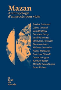 Mazan - Anthropologie d'un procès pour viols