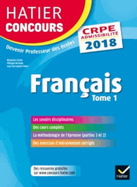 Hatier Concours CRPE 2018 - Français tome 1 - Epreuve écrite d'admissibilité