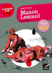 Manon Lescaut: suivi d'un parcours sur le thème de la rencontre amoureuse