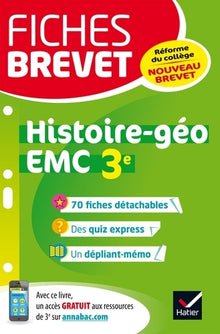 Fiches brevet Histoire-géographie EMC 3e: fiches de révision pour le nouveau brevet