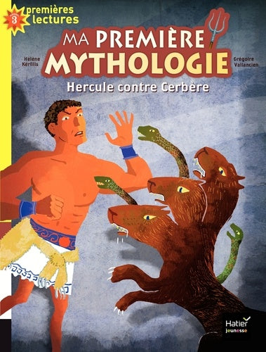 Ma première mythologie - Hercule contre Cerbère