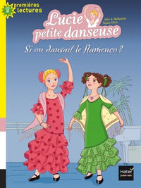 Lucie petite danseuse - Si on dansait le flamenco ?