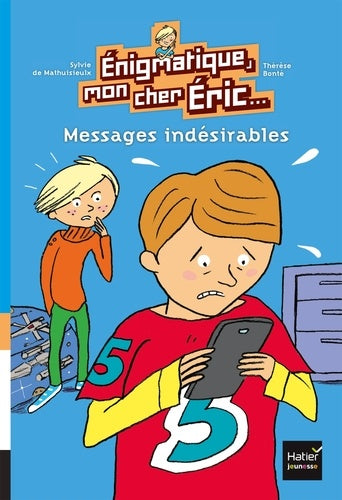 Enigmatique, mon cher Eric - Messages indésirables