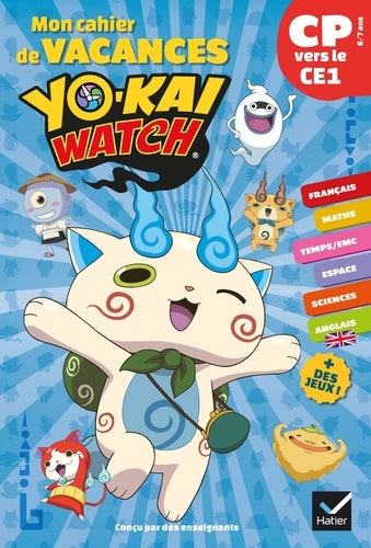 Mon cahier de vacances Yo-kai Watch du CP vers le CE1 6/7 ans