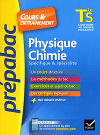 Physique-chimie Tle S spécifique & spécialité - Prépabac Cours & entraînement: cours, méthodes et exercices de type bac (terminale S)