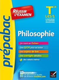 Philosophie Tle L, ES, S - Prépabac Réussir l'examen: fiches de cours et sujets de bac corrigés (terminale L, ES, S)