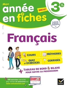 Français 3e (fiches de révision & exercices): tout le programme de 3e en fiches
