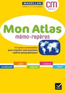 Magellan Géographie cycle 3 - Mon atlas mémo-repères