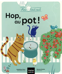 Moi tout seul - Hop au pot !