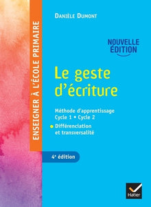 Enseigner à l'école primaire - Le geste d'écriture