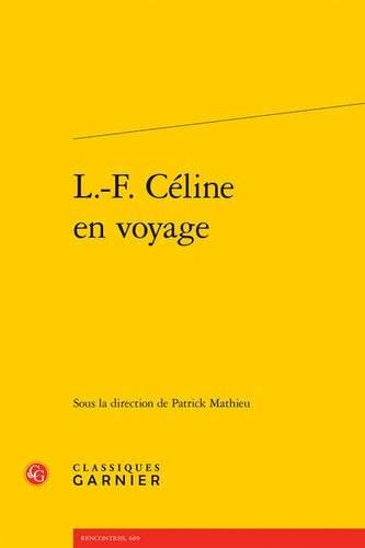 L.-F. Céline en voyage
