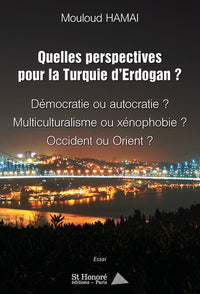 Quelles perspectives pour la Turquie d’Erdogan ?
