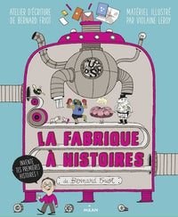 Histoires à jouer, Tome 01: La fabrique à histoires
