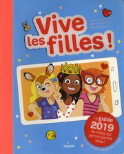 Vive les filles ! 2019: Le guide 2019 de celles qui seront bientôt ados !