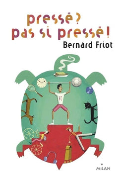 Histoires pressées, Tome 04: Pressé ? Pas si pressé !