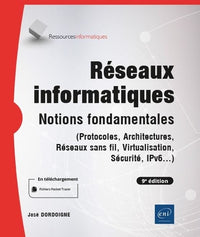 Réseaux informatiques - Notions fondamentales (9e édition) (Protocoles, Architectures, Réseaux sans