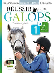 Réussir ses galops 1 à 4: Préparation aux examens fédéraux d'équitation