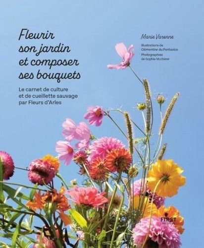 Fleurir son jardin et composer ses bouquets