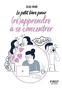 Petit livre de - Pour (ré)apprendre à se concentrer