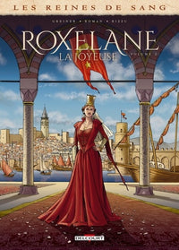 Les Reines de sang - Roxelane, La Joyeuse T02