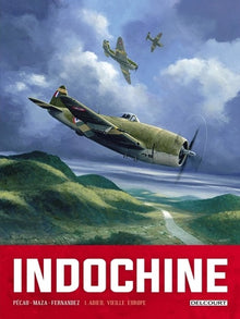 Indochine T01: Adieu, vieille Europe