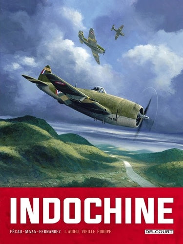 Indochine T01: Adieu, vieille Europe
