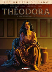 Théodora, la Reine courtisane T01