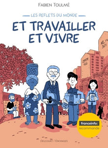 Et travailler et vivre - Les Reflets du monde