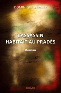 L'ASSASSIN HABITAIT AU PRADÈS