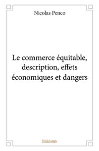 Le commerce équitable, description, effets économiques et dangers