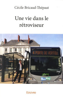 Une vie dans le rétroviseur