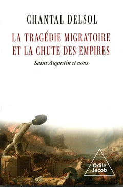 La Tragédie migratoire et la Chute des empires