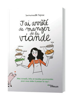 J'ai arrêté de manger de la viande !
