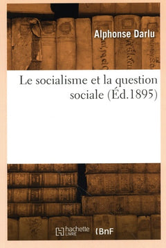 Le socialisme et la question sociale