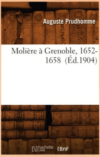 Molière à Grenoble, 1652-1658
